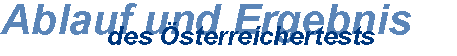 Ablauf und Ergebnis des Österreichertests
